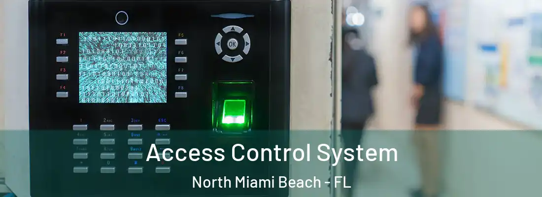 Access Control System North Miami Beach - FL
