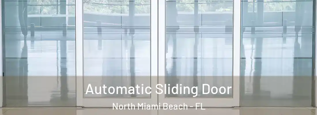  Automatic Sliding Door North Miami Beach - FL