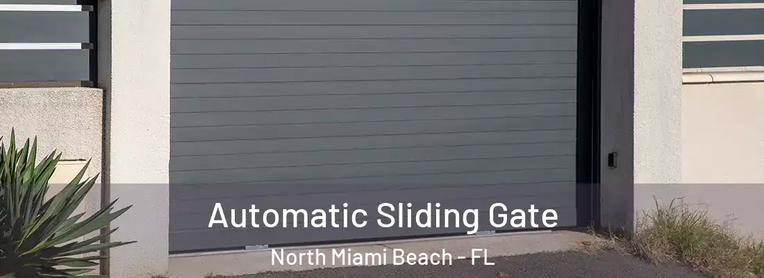  Automatic Sliding Gate North Miami Beach - FL