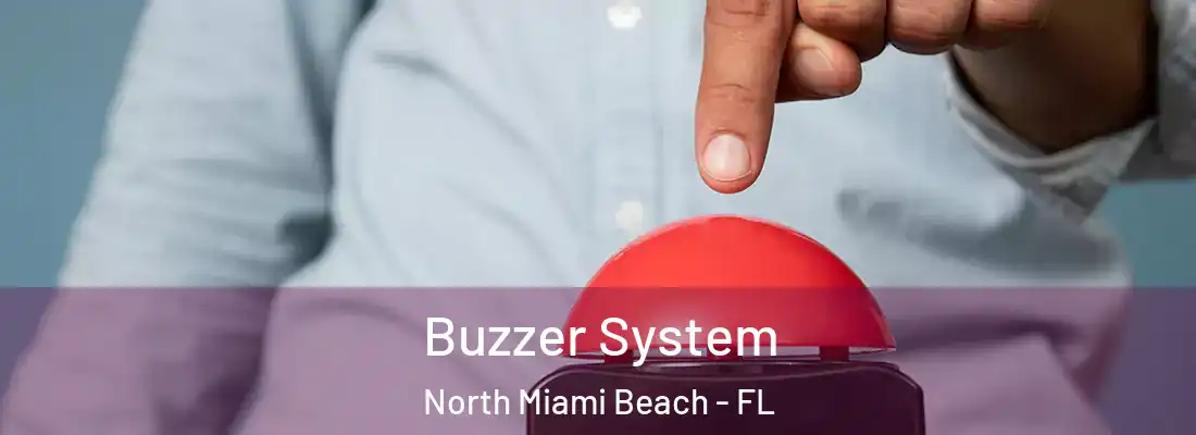  Buzzer System North Miami Beach - FL