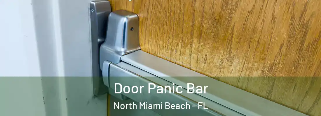  Door Panic Bar North Miami Beach - FL
