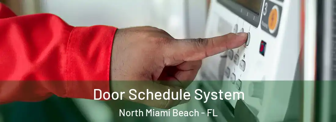  Door Schedule System North Miami Beach - FL