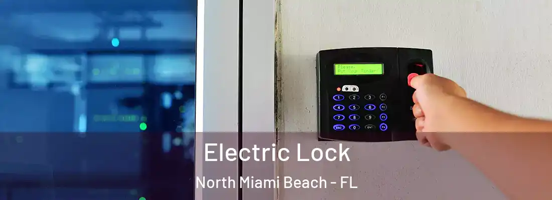  Electric Lock North Miami Beach - FL