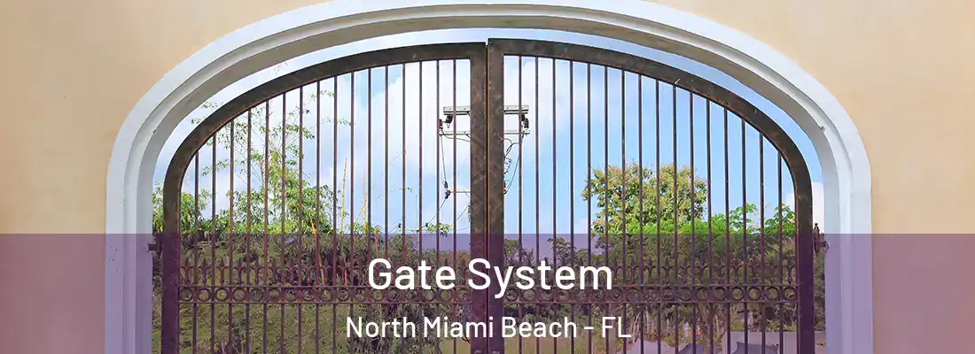  Gate System North Miami Beach - FL