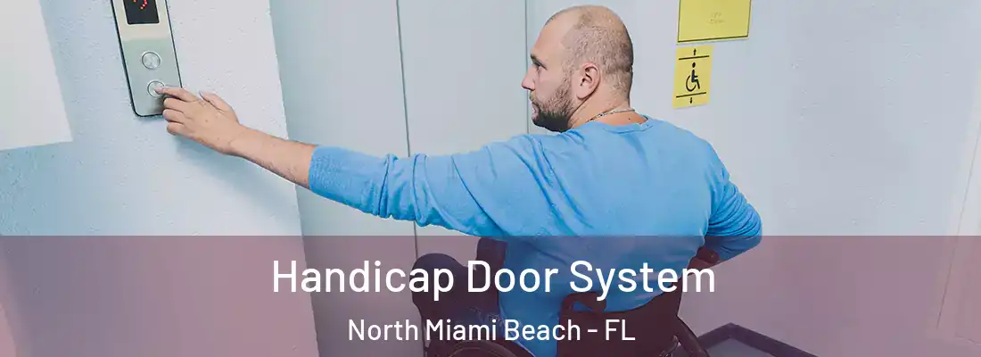  Handicap Door System North Miami Beach - FL