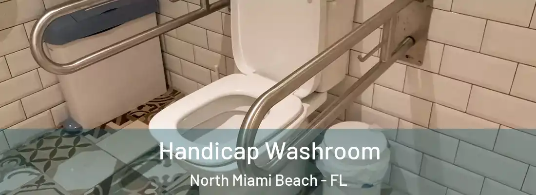  Handicap Washroom North Miami Beach - FL