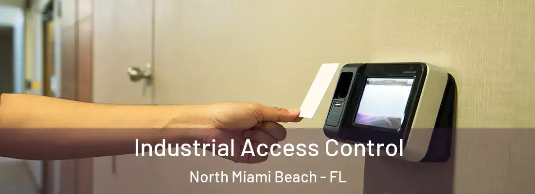  Industrial Access Control North Miami Beach - FL