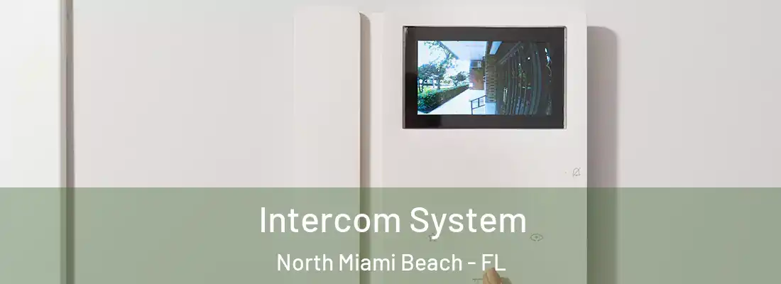 Intercom System North Miami Beach - FL