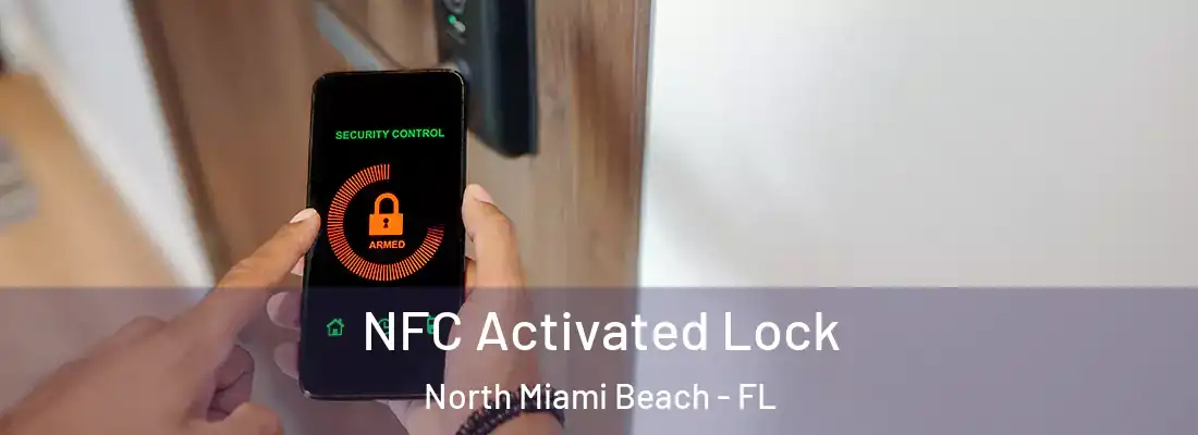  NFC Activated Lock North Miami Beach - FL