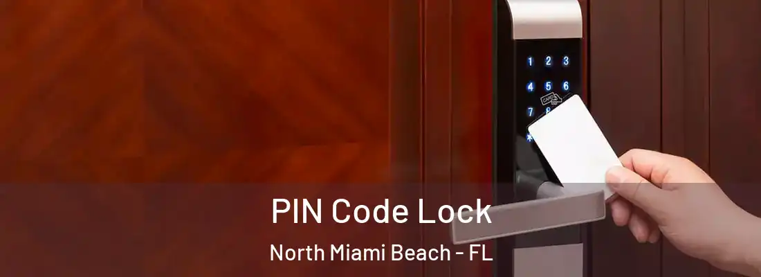  PIN Code Lock North Miami Beach - FL