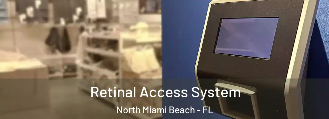  Retinal Access System North Miami Beach - FL