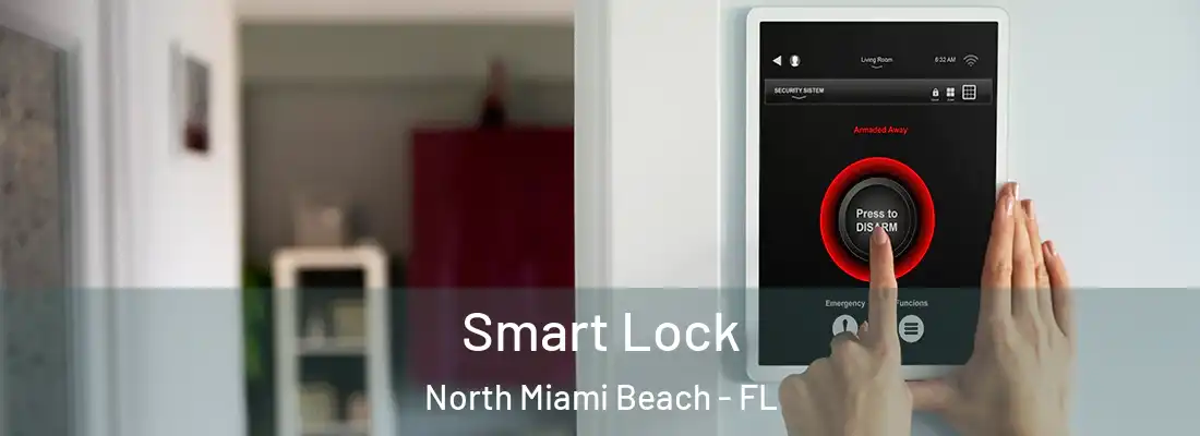  Smart Lock North Miami Beach - FL