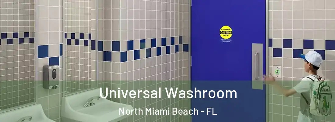  Universal Washroom North Miami Beach - FL
