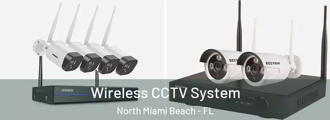  Wireless CCTV System North Miami Beach - FL